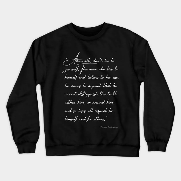 A Quote about Honesty by Fyodor Dostoevsky Crewneck Sweatshirt by Poemit